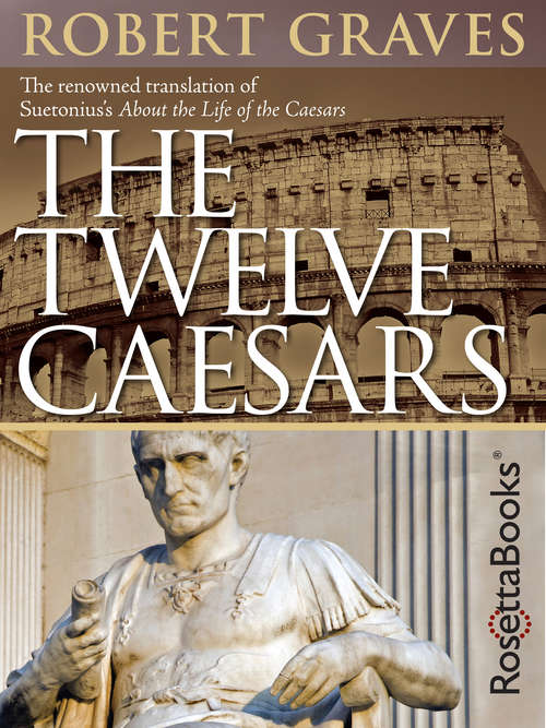 Book cover of The Twelve Caesars (Digital Original)