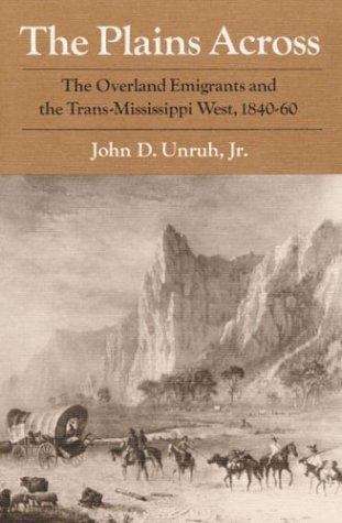 Book cover of The Plains Across: The Overland Emigrants and the Trans-Mississippi West (1840-60)