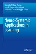 Neuro-Systemic Applications in Learning