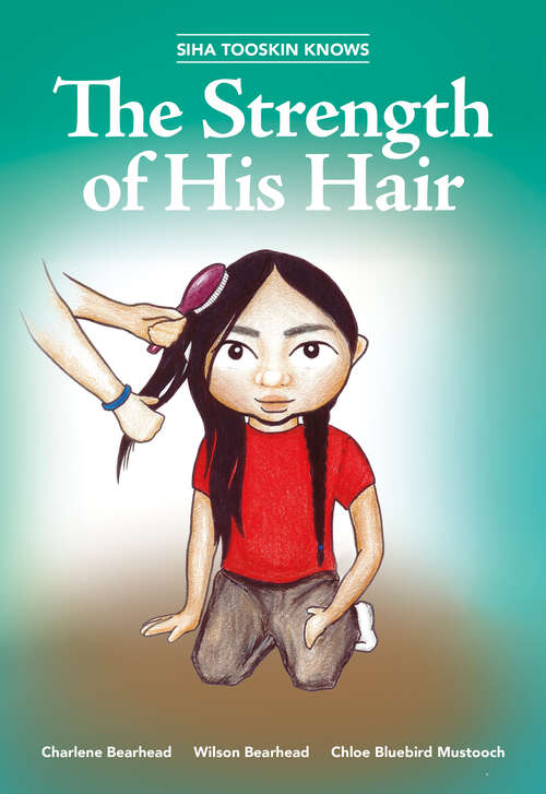 Book cover of Siha Tooskin Knows the Strength of His Hair (Siha Tooskin Knows)