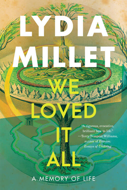 Book cover of We Loved It All: A Memory of Life
