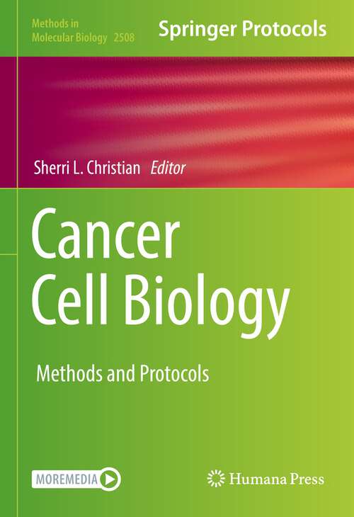 Book cover of Cancer Cell Biology: Methods and Protocols (1st ed. 2022) (Methods in Molecular Biology #2508)