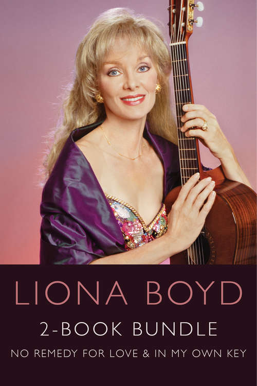 Book cover of Liona Boyd 2-Book Bundle: No Remedy for Love / In My Own Key