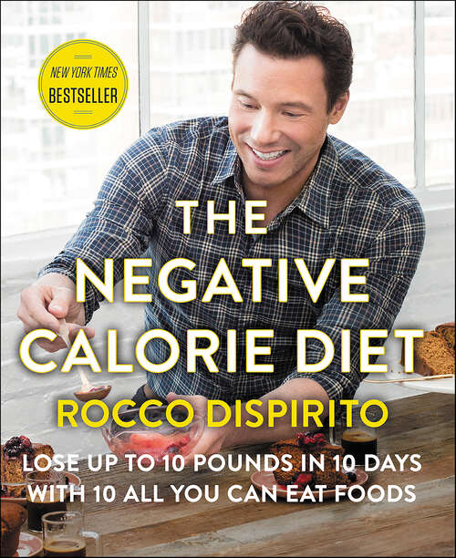 Book cover of The Negative Calorie Diet: Lose Up to 10 Pounds in 10 Days with 10 All You Can Eat Foods