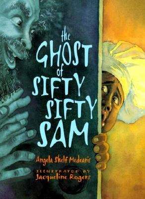 The Ghost of Sifty Sifty Sam