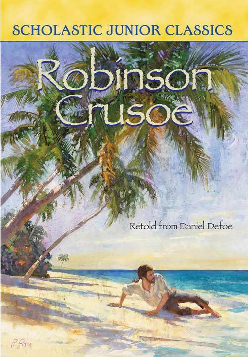 Book cover of Robinson Crusoe: Scholastic Junior Classics