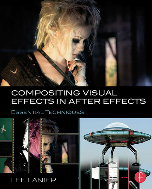 Book cover of Compositing Visual Effects in After Effects: Essential Techniques