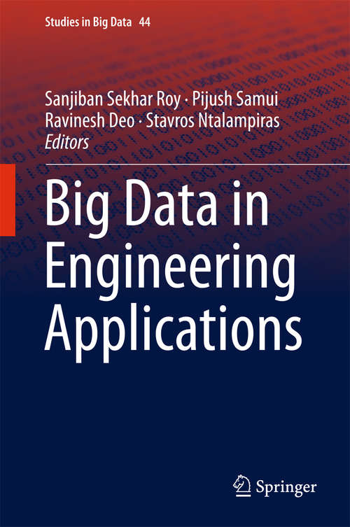 Big Data in Engineering Applications (Studies in Big Data #44)