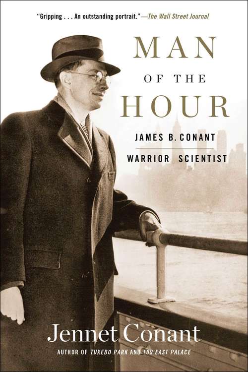 Book cover of Man of the Hour: James B. Conant, Warrior Scientist