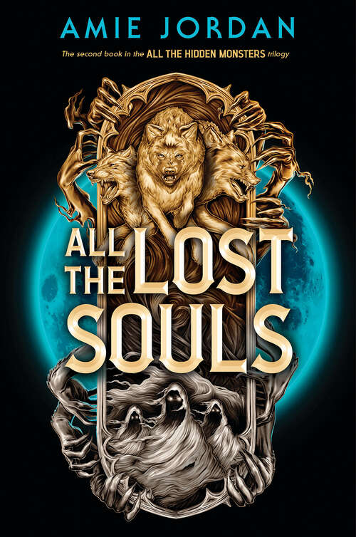 Book cover of All the Lost Souls (All the Hidden Monsters, Book Two)