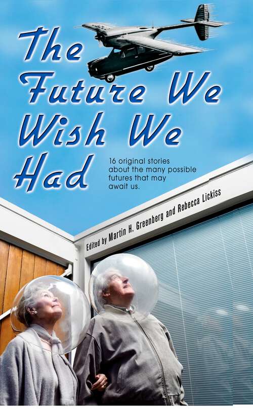 Book cover of The Future We Wish We Had