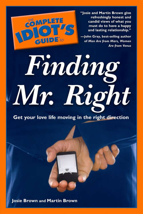 Book cover of The Complete Idiot's Guide to Finding Mr. Right: Get Your Love Life Moving in the Right Direction