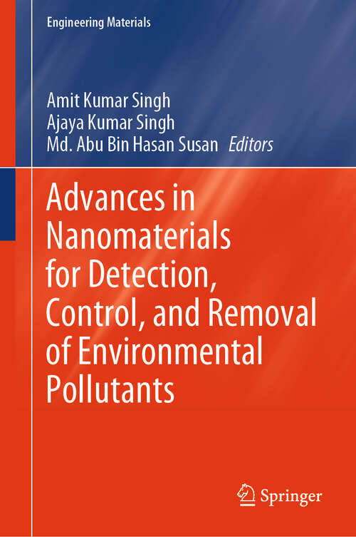 Book cover of Advances in Nanomaterials for Detection, Control, and Removal of Environmental Pollutants (Engineering Materials)