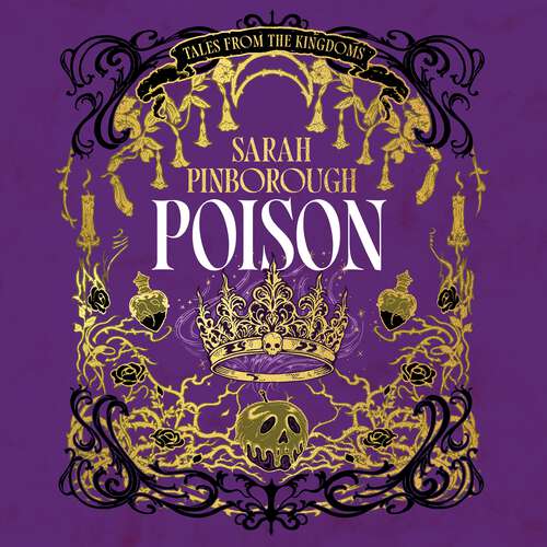 Book cover of Poison: The definitive dark fantasy romance retelling of Snow White from the Sunday Times bestselling author of global sensation Behind Her Eyes (Tales from the Kingdoms #3)