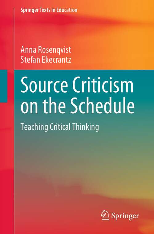 Source Criticism on the Schedule: Teaching Critical Thinking (Springer Texts in Education)