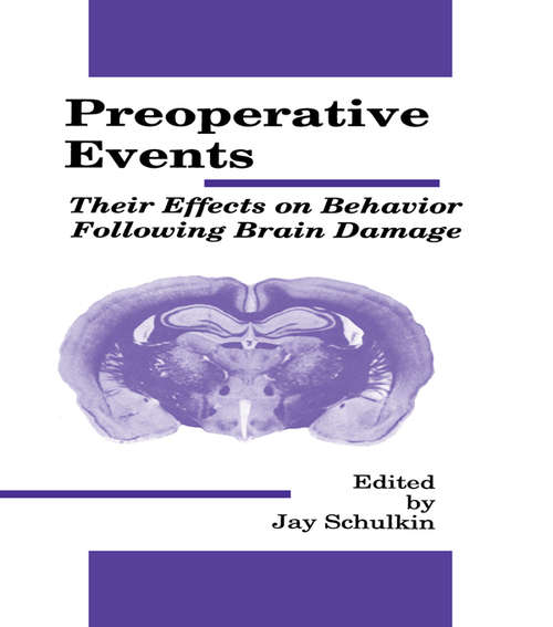 Book cover of Preoperative Events: Their Effects on Behavior Following Brain Damage (Comparative Cognition and Neuroscience Series)