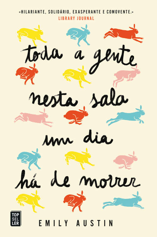 Book cover of Toda a Gente Nesta Sala Um Dia Há de Morrer