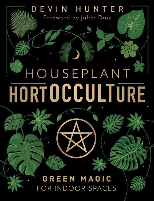 Book cover of Houseplant HortOCCULTure: Green Magic for Indoor Spaces