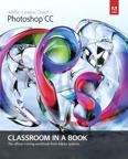Book cover of Adobe Photoshop CC: Classroom In A Book