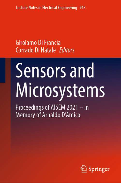 Sensors and Microsystems: Proceedings of AISEM 2021 – In Memory of Arnaldo D’Amico (Lecture Notes in Electrical Engineering #918)