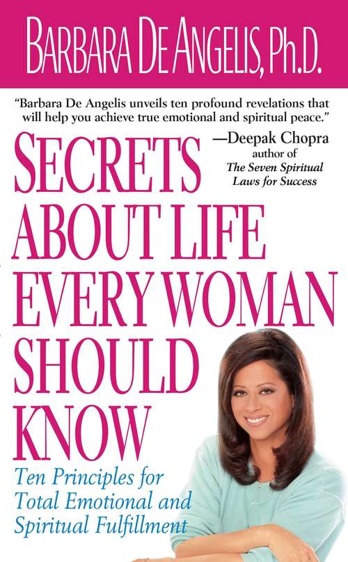 Book cover of Secrets About Life Every Woman Should Know: Ten Principles for Total Emotional and Spiritual Fulfillment