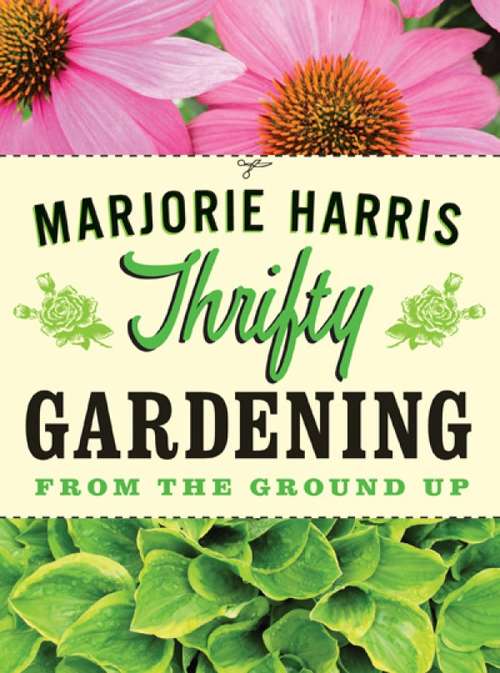 Book cover of Thrifty Gardening: From the Ground Up