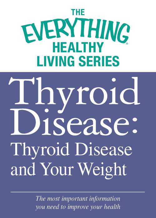 Book cover of Thyroid Disease: Thyroid Disease and Your Weight