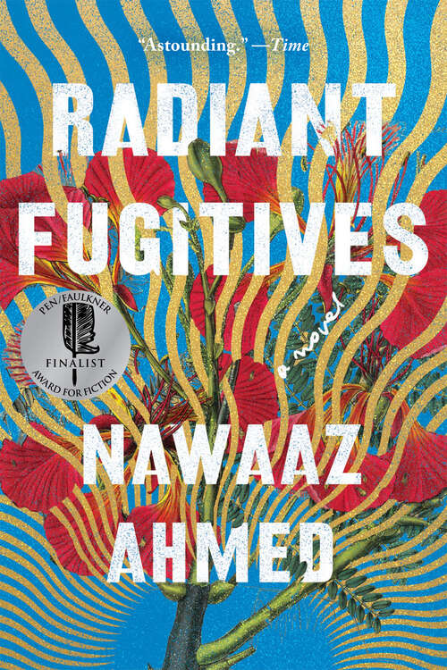 Book cover of Radiant Fugitives: A Novel