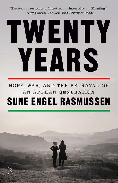 Book cover of Twenty Years: Hope, War, and the Betrayal of an Afghan Generation