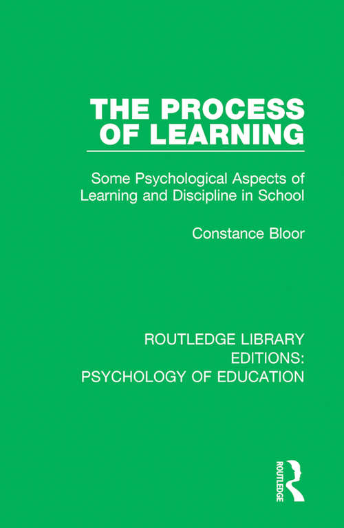 Book cover of The Process of Learning: Some Psychological Aspects of Learning and Discipline in School (Routledge Library Editions: Psychology of Education)