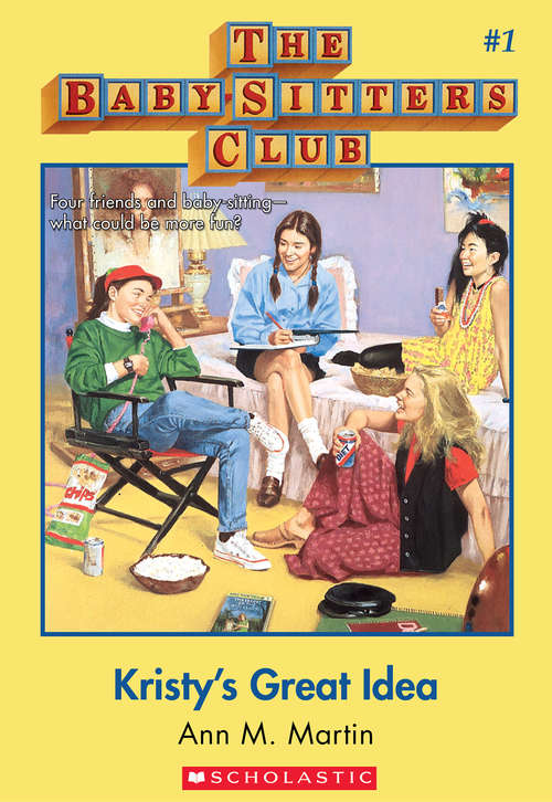 Book cover of The Baby-Sitters Club #1: Kristy's Great Idea (The Baby-Sitters Club #1)