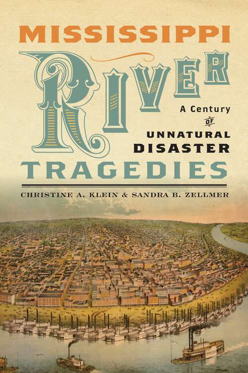 Book cover of Mississippi River Tragedies: A Century of Unnatural Disaster (Religion, Race, and Ethnicity)