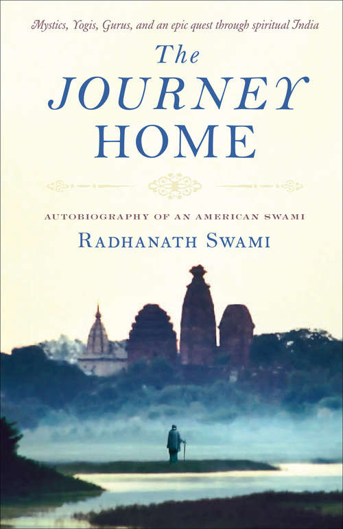Book cover of The Journey Home: Autobiography of an American Swami