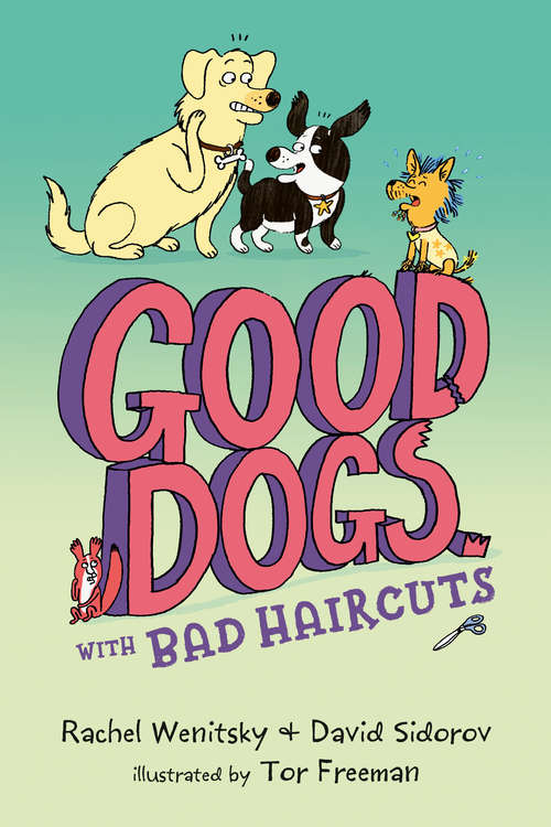 Book cover of Good Dogs with Bad Haircuts (Good Dogs #2)
