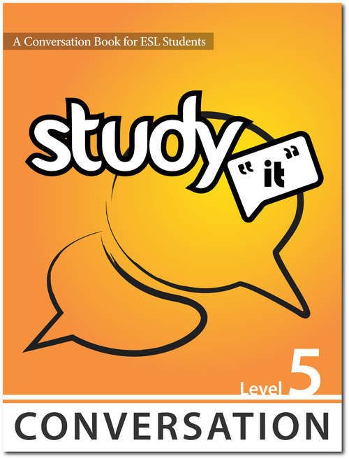 Study It Conversation Level 5: A Conversation Book for ESL Students (Study It )