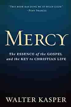 Book cover of Mercy: The Essence Of The Gospel And The Key To Christian Life