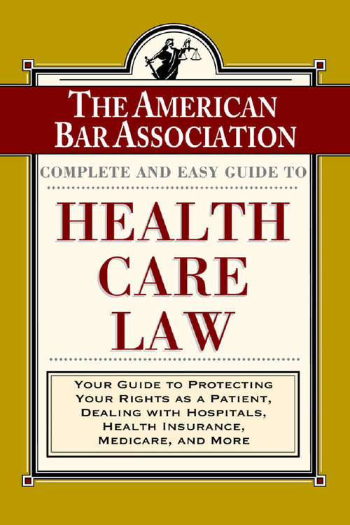 Book cover of The ABA Complete and Easy Guide to Health Care Law