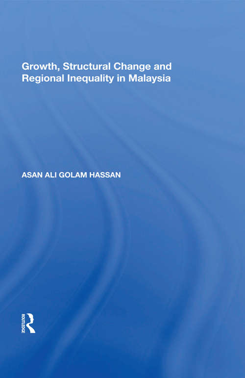 Growth, Structural Change and Regional Inequality in Malaysia