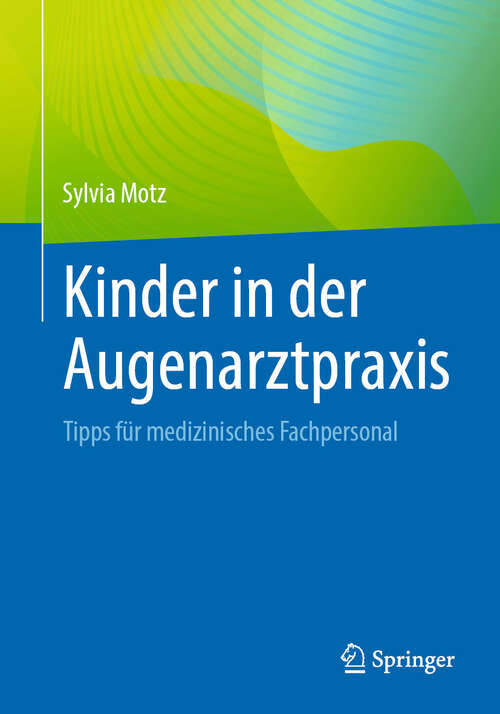 Book cover of Kinder in der Augenarztpraxis: Tipps für medizinisches Fachpersonal