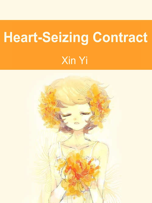 Heart-Seizing Contract: Volume 1 (Volume 1 #1)