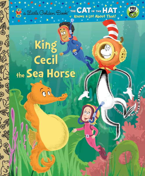 Book cover of King Cecil the Sea Horse (Dr. Seuss/Cat in the Hat)