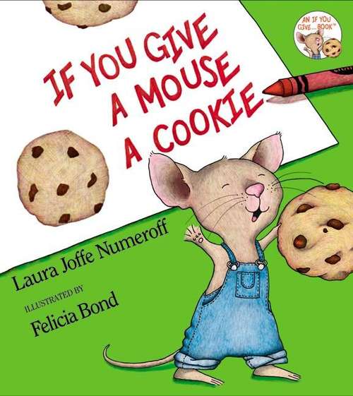 Book cover of If You Give a Mouse a Cookie