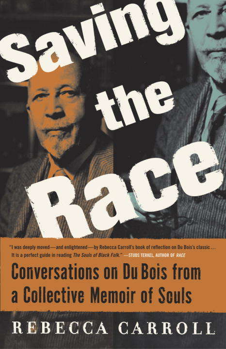 Book cover of Saving the Race: Conversations on Du Bois from a Collective Memoir of Souls