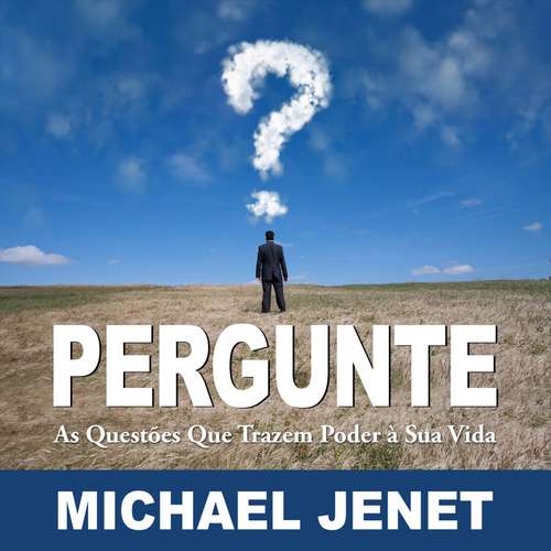 Book cover of Pergunte: As Questões Que Trazem Poder À Sua Vida