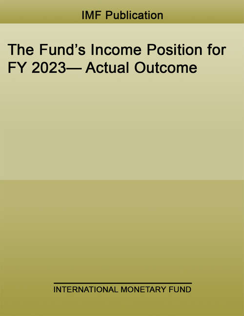 Book cover of The Fund’s Income Position for FY 2023— Actual Outcome