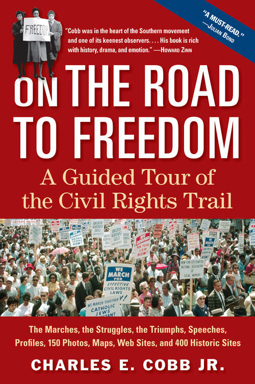 On the Road to Freedom: A Guided Tour of the Civil Rights Trail