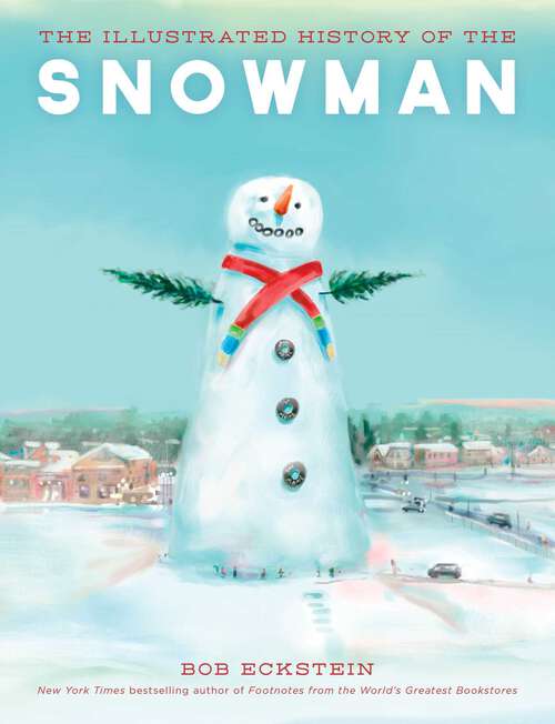 Book cover of The Illustrated History of the Snowman
