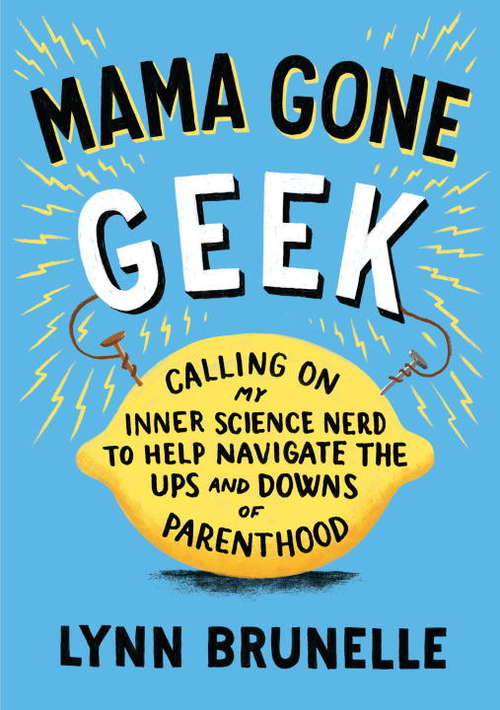 Book cover of Mama Gone Geek