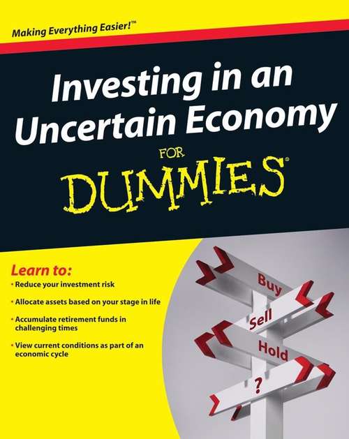 Book cover of Investing in an Uncertain Economy for Dummies