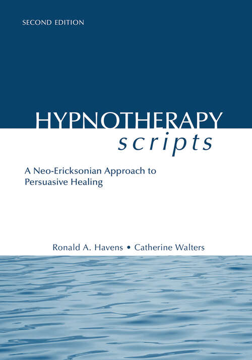 Book cover of Hypnotherapy Scripts: A Neo-Ericksonian Approach to Persuasive Healing (2)
